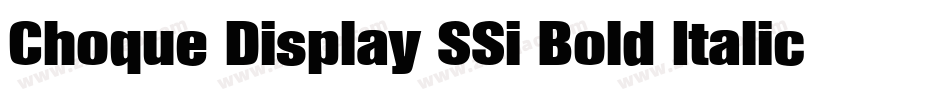 Choque Display SSi Bold Italic字体转换